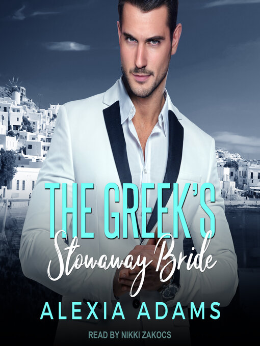 Title details for The Greek's Stowaway Bride by Alexia Adams - Wait list
